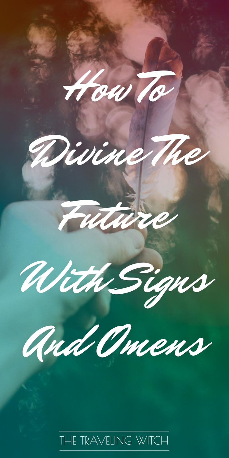 How To Divine The Future With Signs And Omens // Witchcraft // Magic // The Traveling Witch