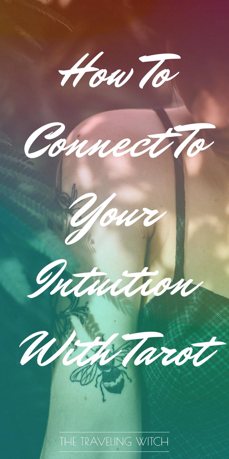 How To Connect To Your Intuition With Tarot // Witchcraft // Magic // The Traveling Witch