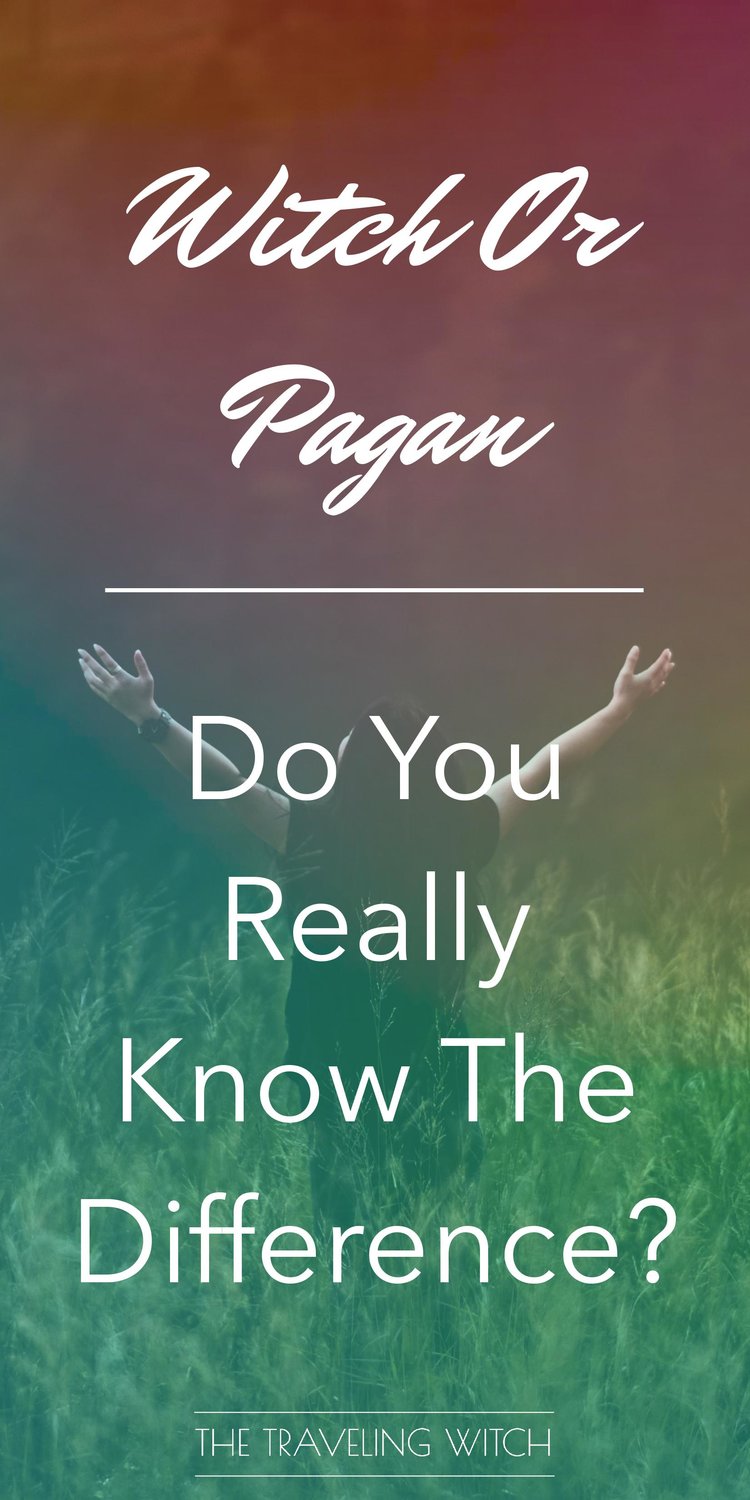 Witch Or Pagan: Do You Really Know The Difference? // Witchcraft // Magic // The Traveling Witch