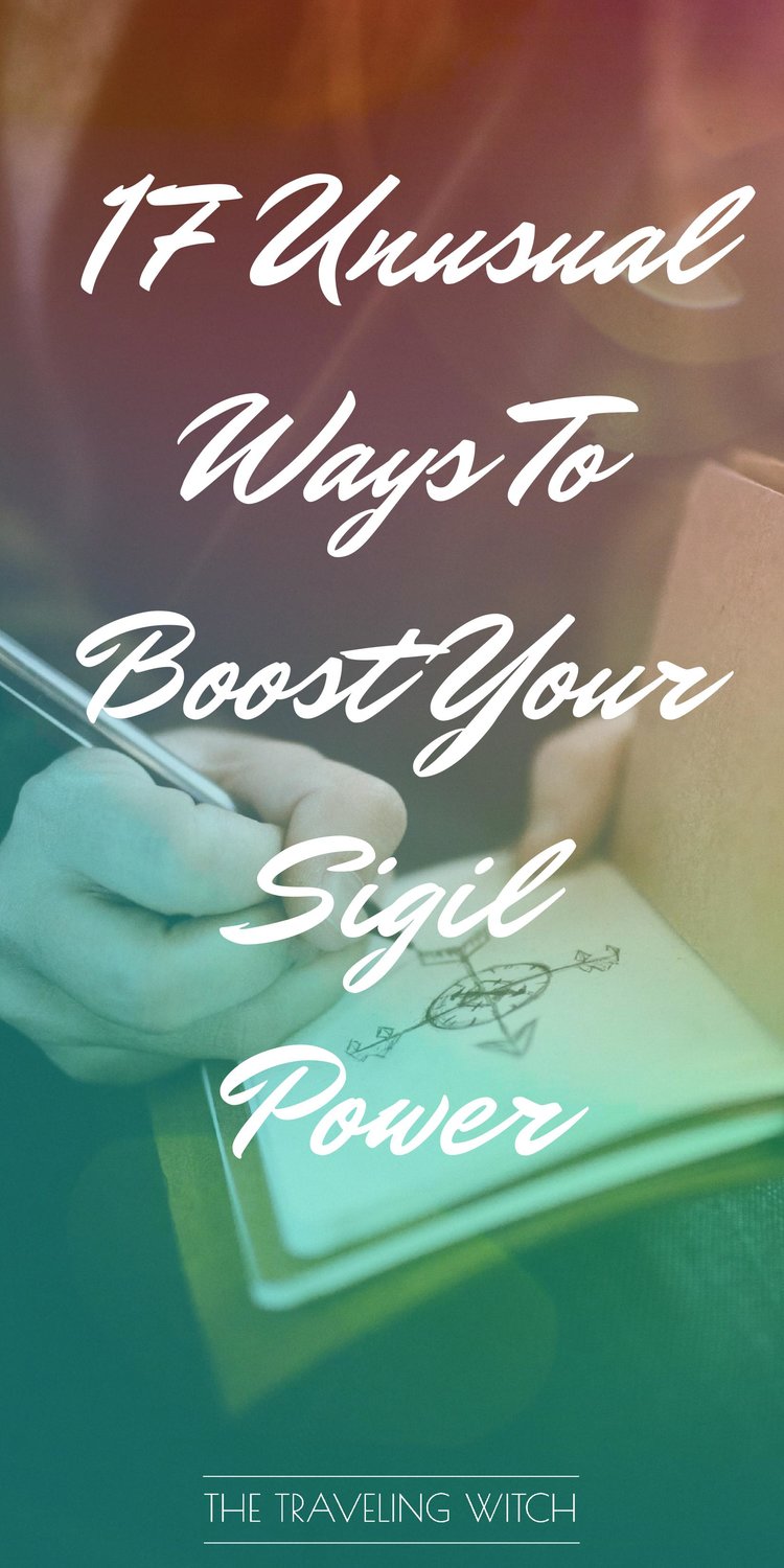 17 Unusual Ways To Boost Your Sigil Power // Witchcraft // Magic // The Traveling Witch