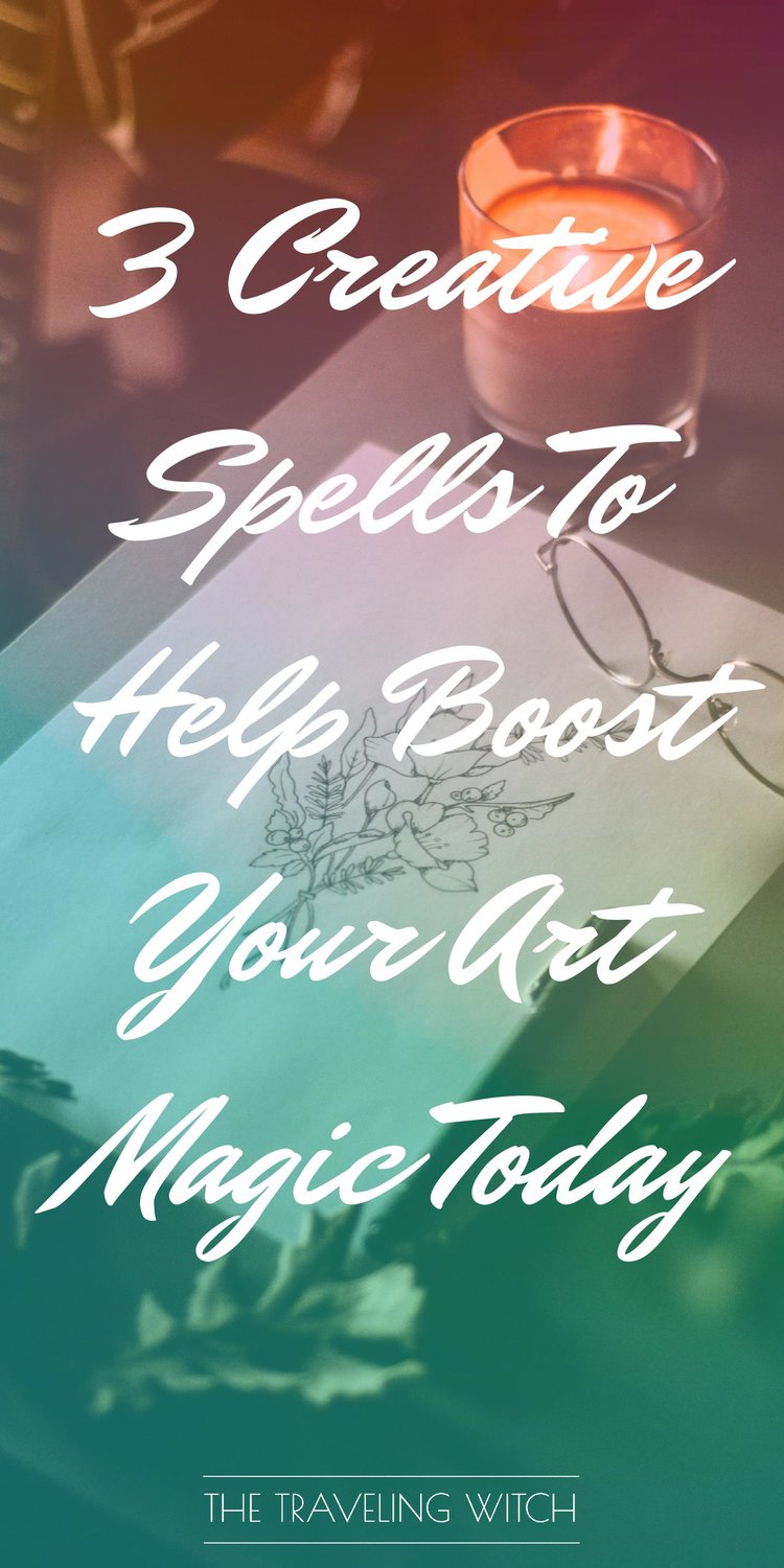 3 Creative Spells To Help Boost Your Art Magic Today // Witchcraft // The Traveling Witch