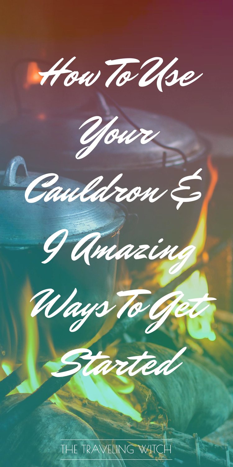 How To Use Your Cauldron & 9 Amazing Ways To Get Started // Witchcraft // Magic // The Traveling Witch