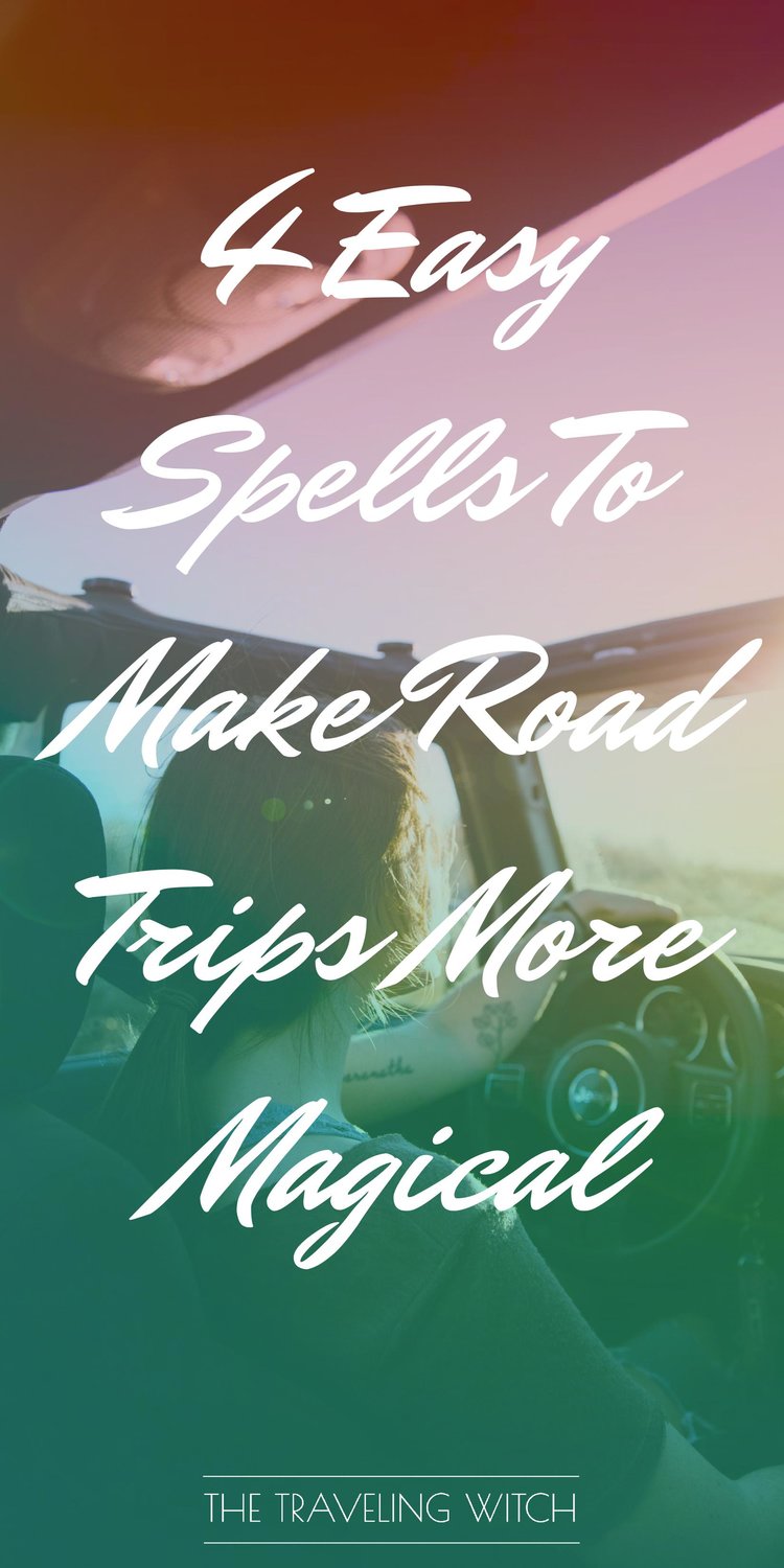 4 Easy Spells To Make Road Trips More Magical // Witchcraft // Magical // The Traveling Witch