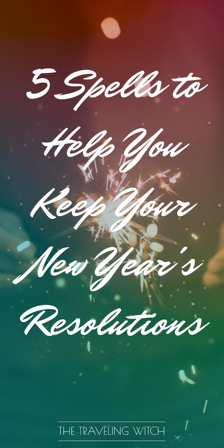 5 Spells to Help You Keep Your New Year's Resolutions // Witchcraft // Magic // The Traveling Witch