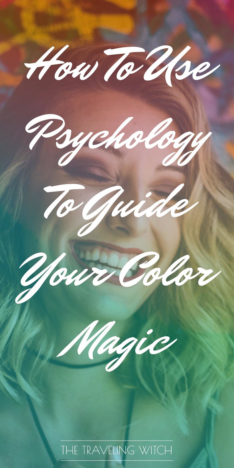 How To Use Psychology To Guide Your Color Magic // Witchcraft // The Traveling Witch