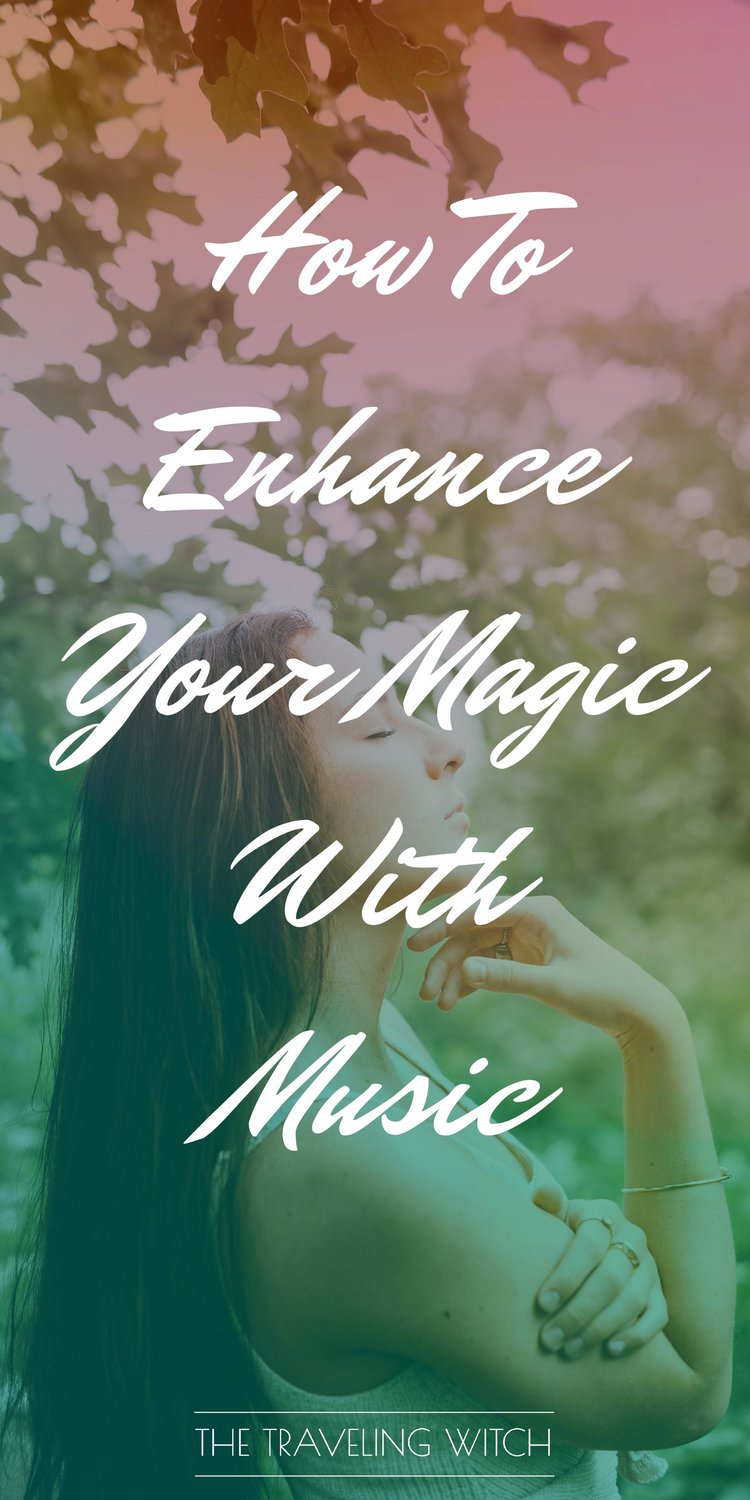 How To Enhance Your Magic With Music // Witchcraft // The Traveling Witch