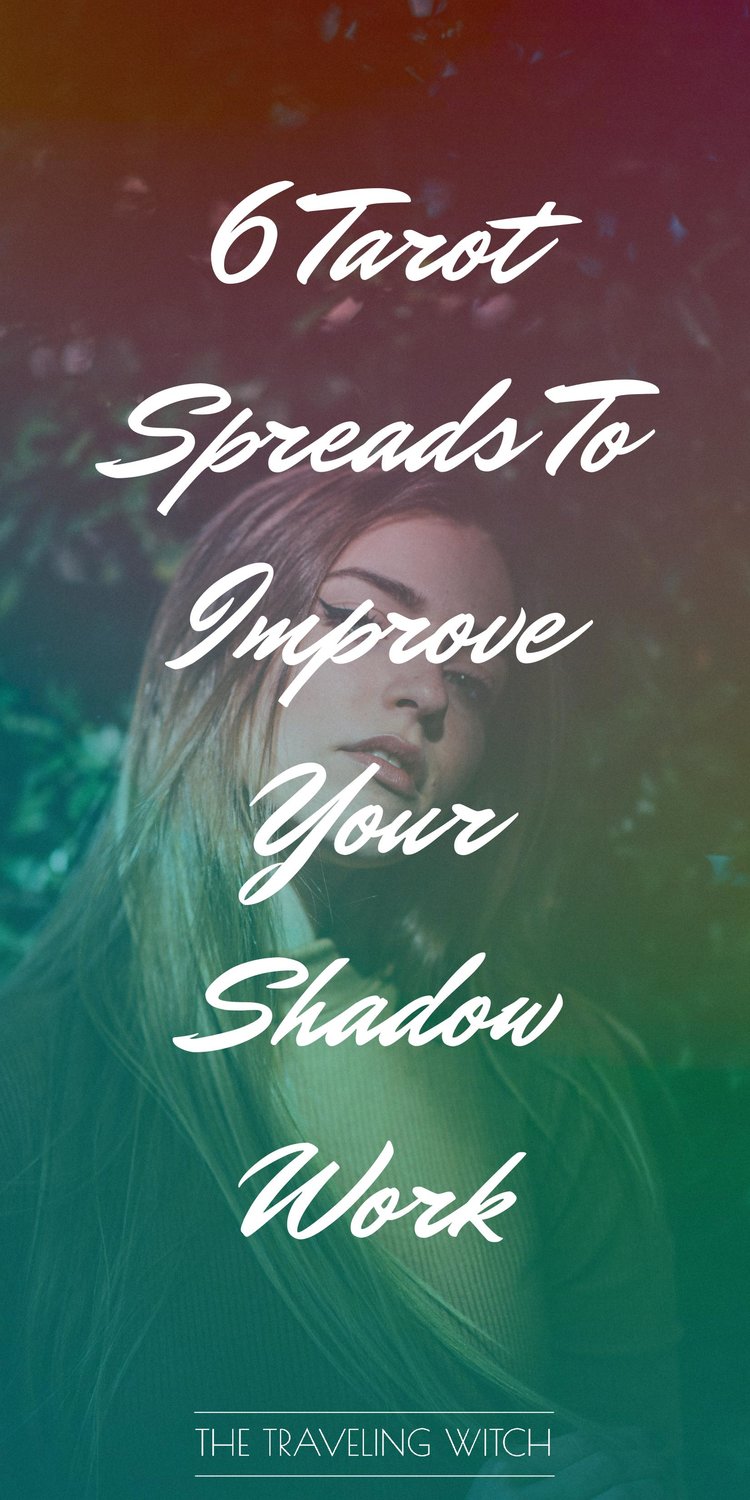 6 Tarot Spreads To Improve Your Shadow Work by The Traveling Witch