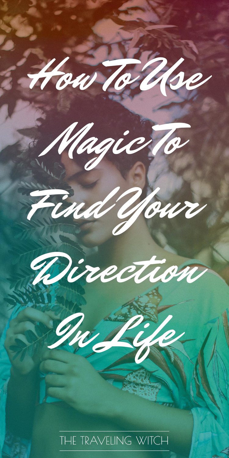 How To Use Magic To Find Your Direction In Life by The Traveling Witch #Witchcraft #Magic