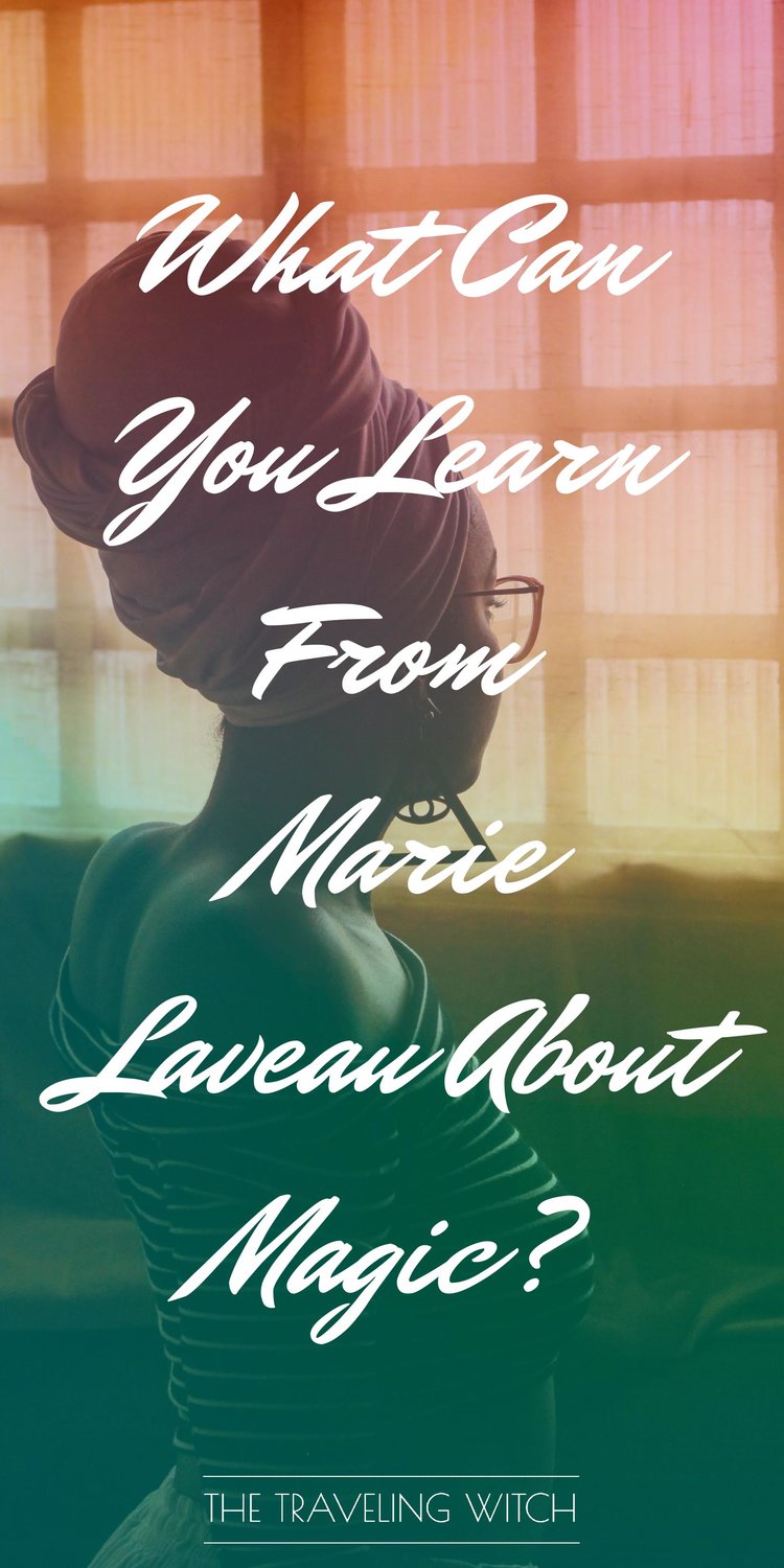 What Can You Learn From Marie Laveau About Magic by The Traveling Witch #Witchcraft