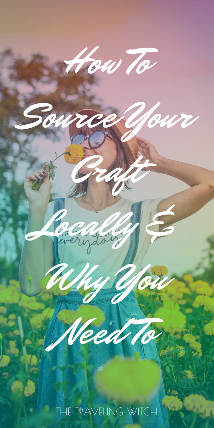 How To Source Your Craft Locally And Why You Need To by The Traveling Witch