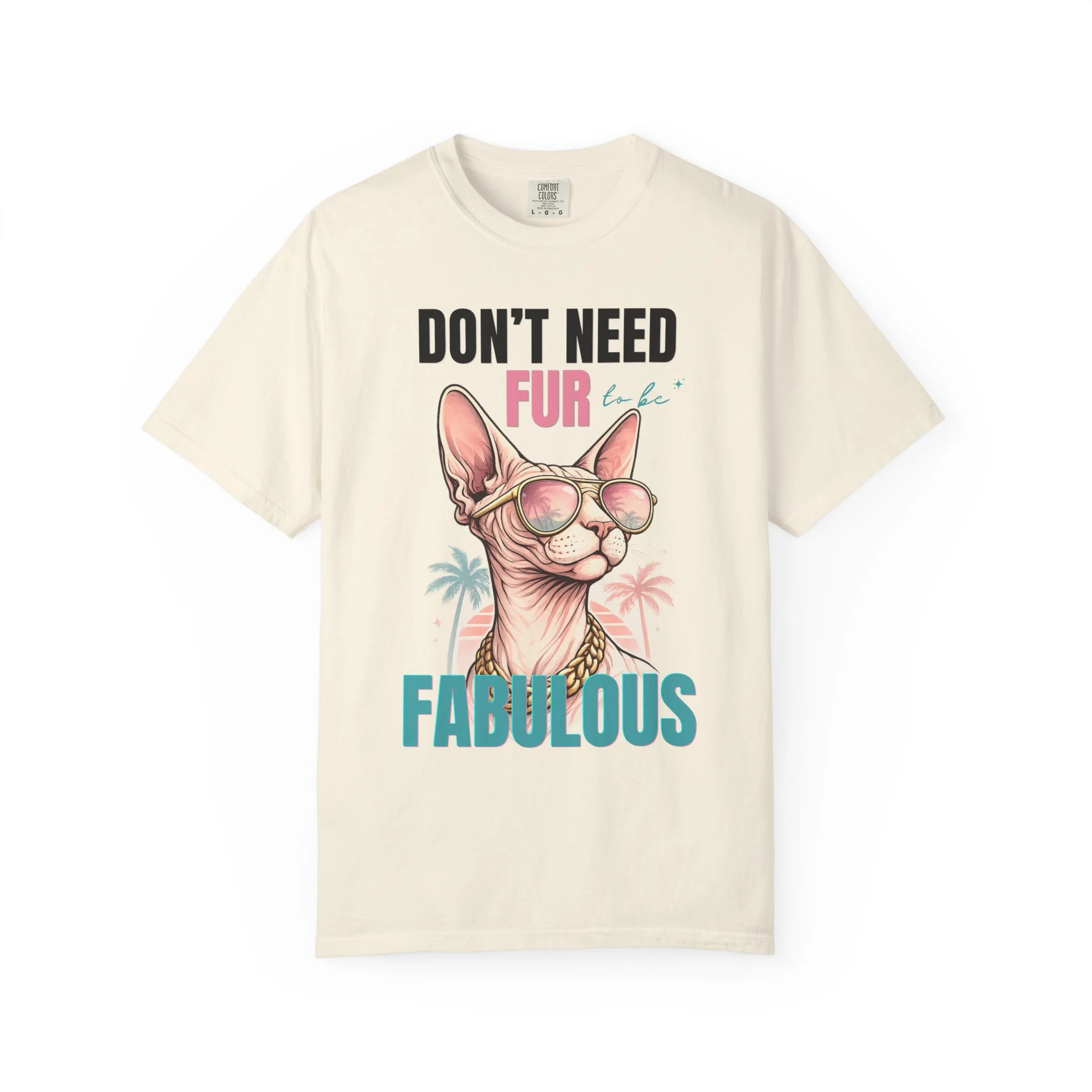 Don't Need Fur To Be Fabulous