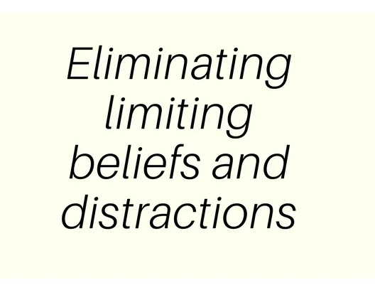 2: Elimination dis-empowering beliefs and unecessary things