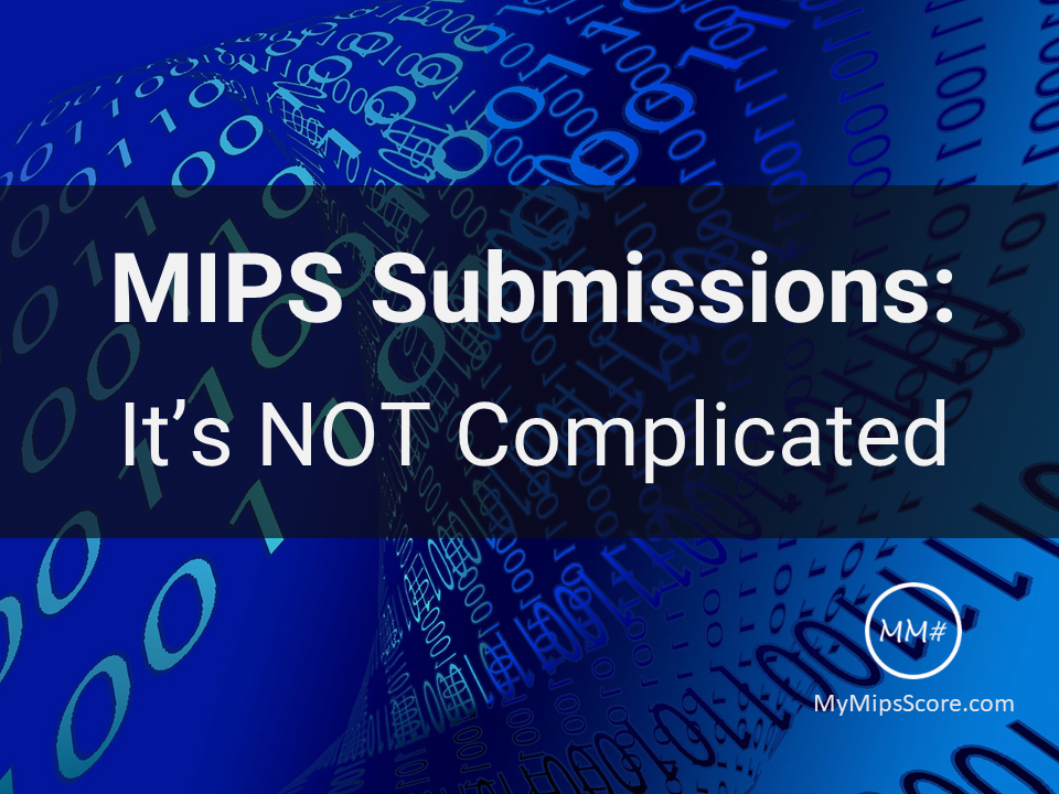 Comparing MIPS submissions with submission to CMS under Meaningful Use and PQRS to help you see that it's not as complicated as you think it is. In fact, reporting requirements have been simplified. 