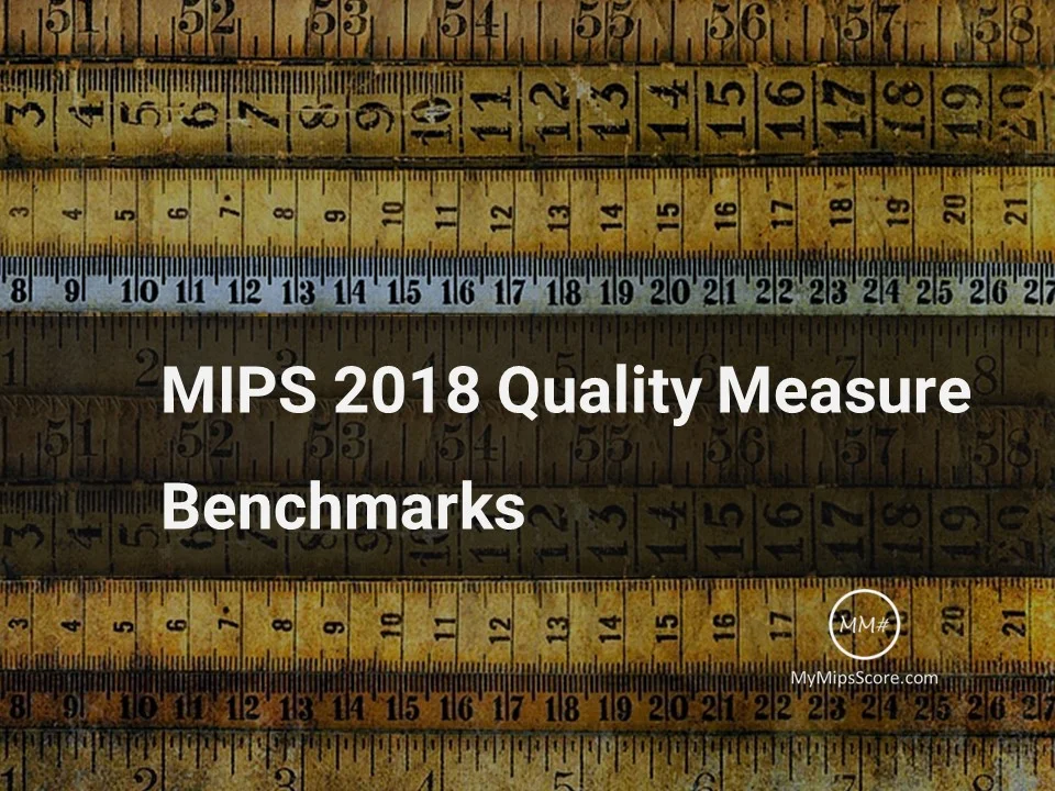 4 key things you need to understand about MIPS 2018 Quality Benchmarks