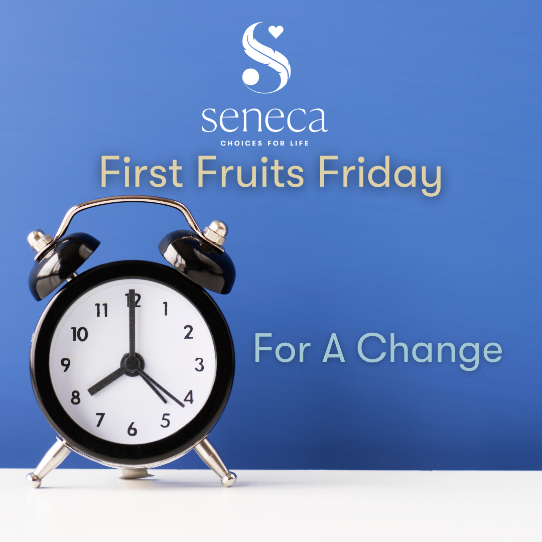 First Fruits Friday - Time for a Change