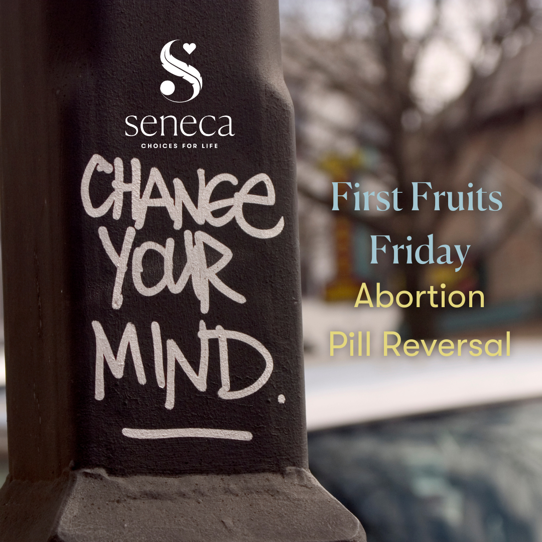 First Fruits Friday - Abortion Pill Reversal (APR)