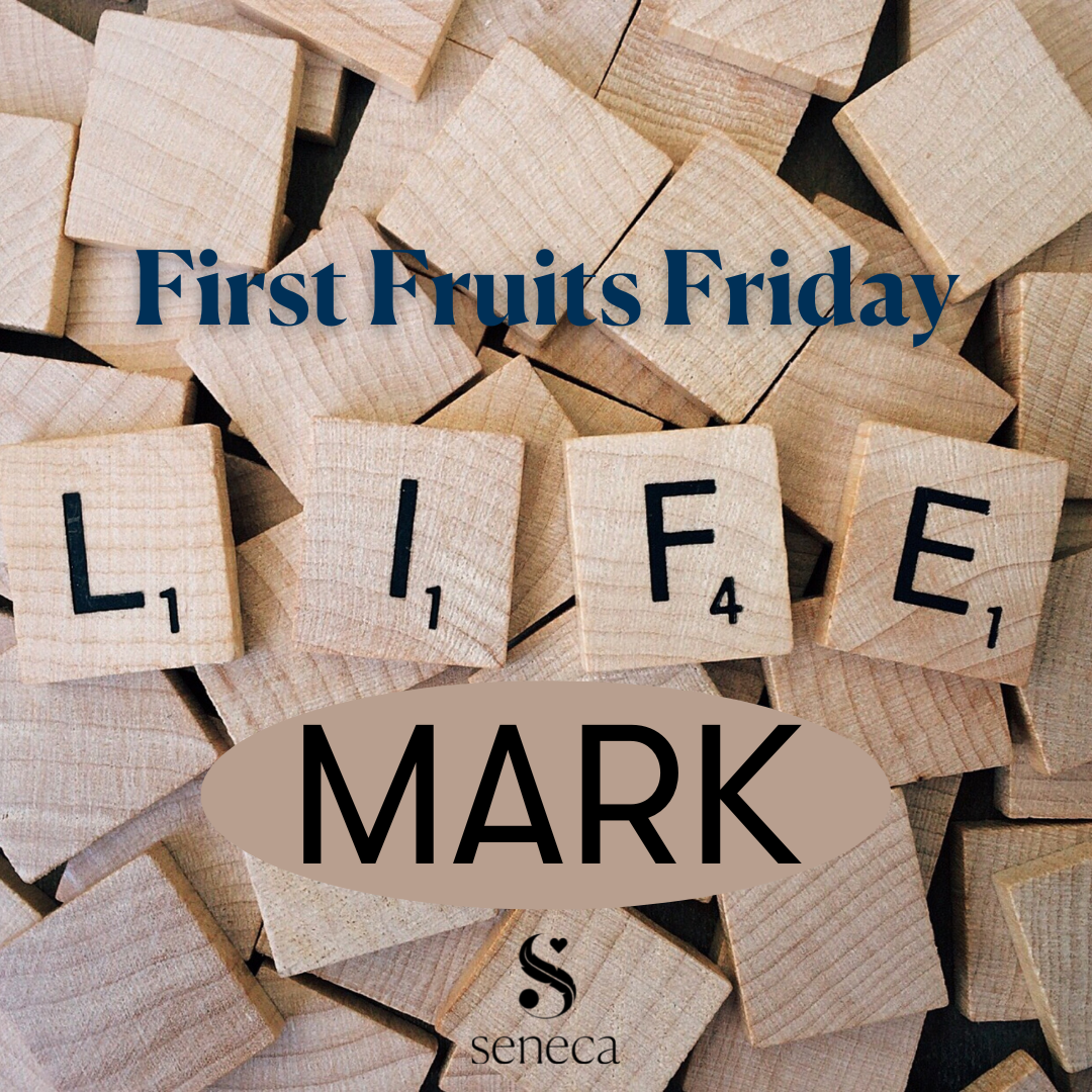 First Fruits Friday - What is your Lifemark?