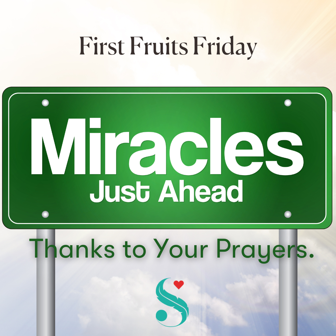 First Fruits Friday - Miracle