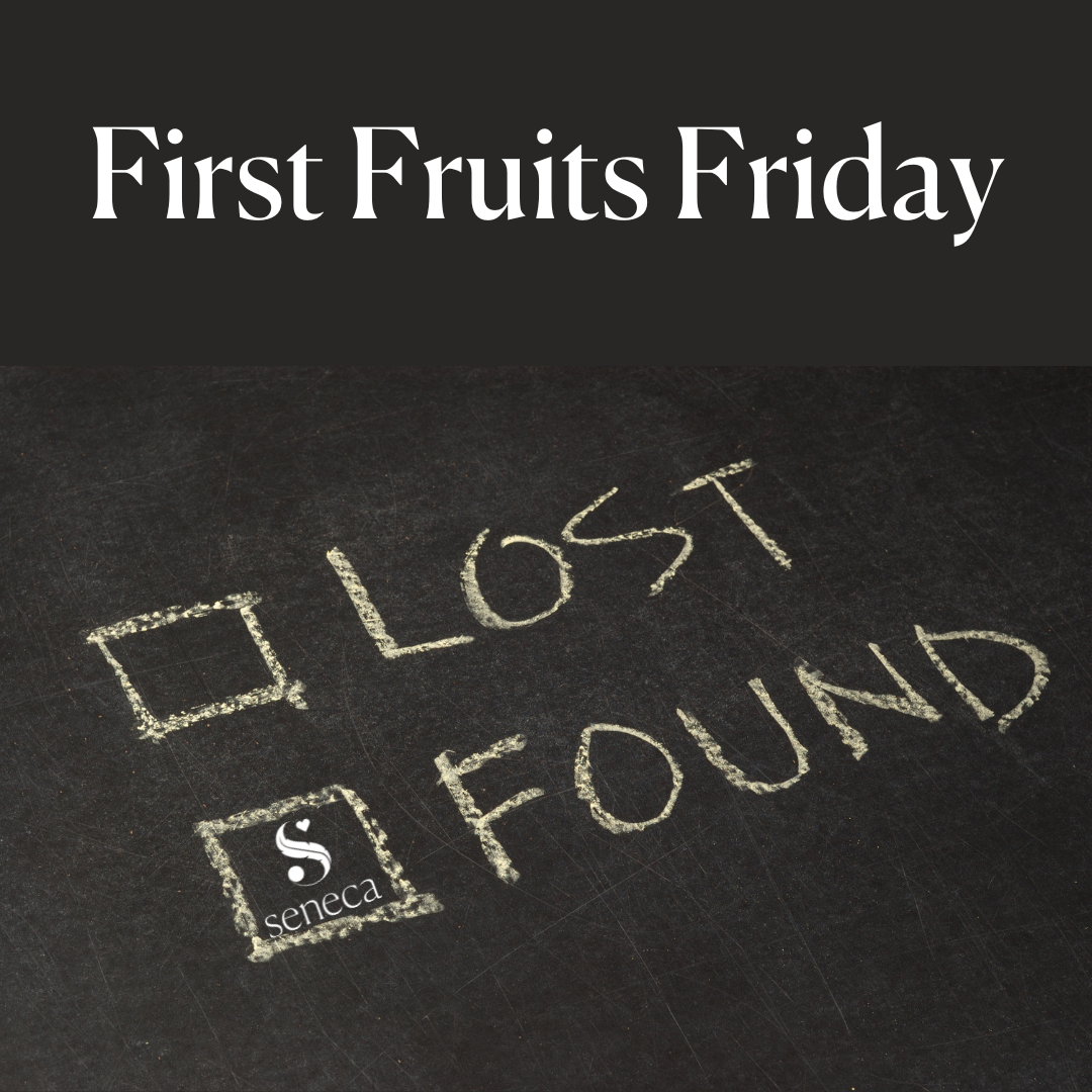 First Fruits Friday - Lost &amp; Found
