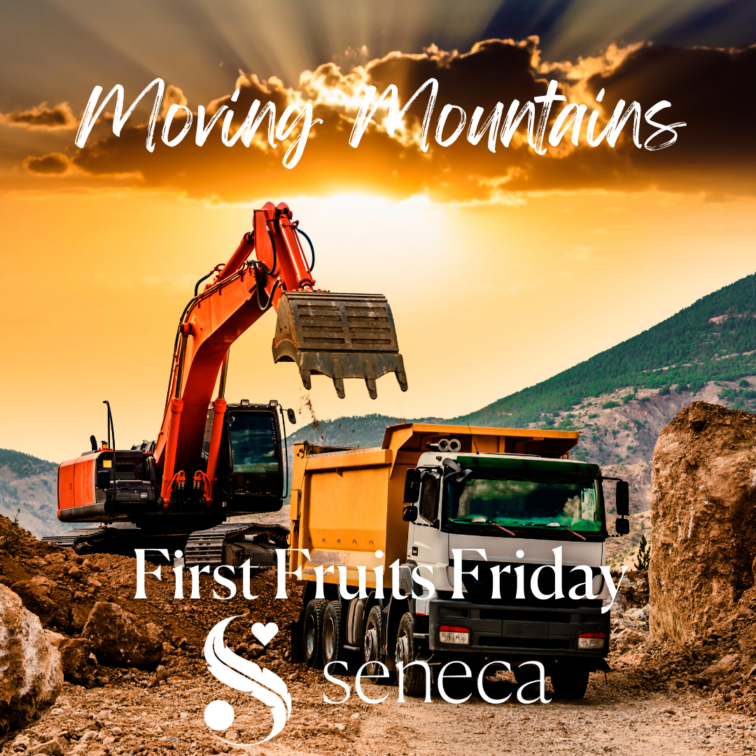First Fruits Friday - Moving Mountains