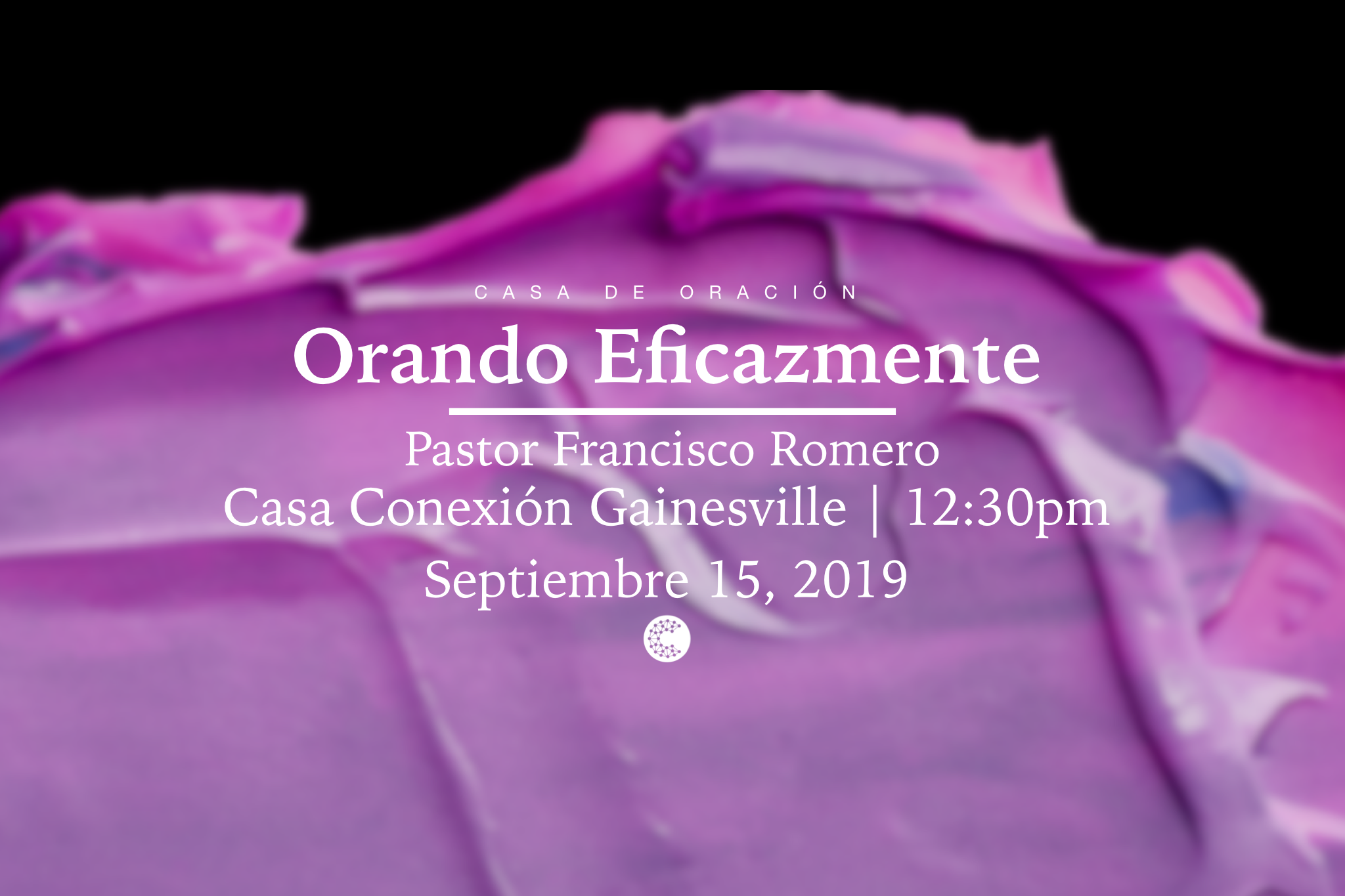 Orando Eficazmente // Pastor Francisco Romero