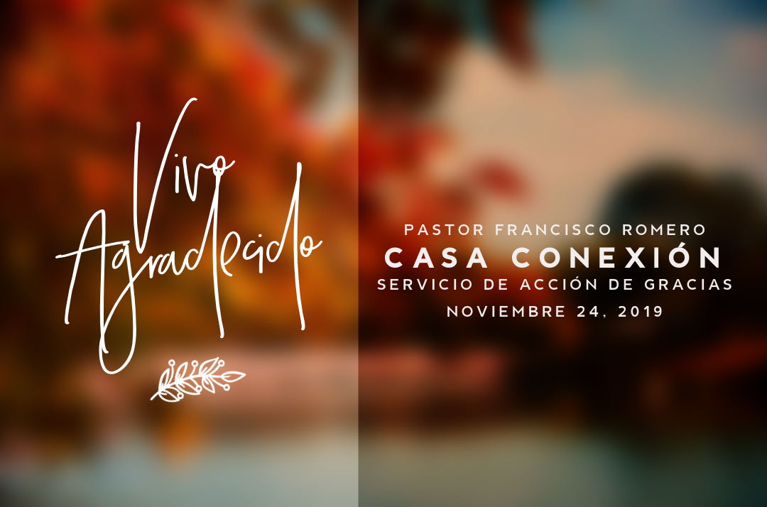 Vivo Agradecido // Pastor Francisco Romero