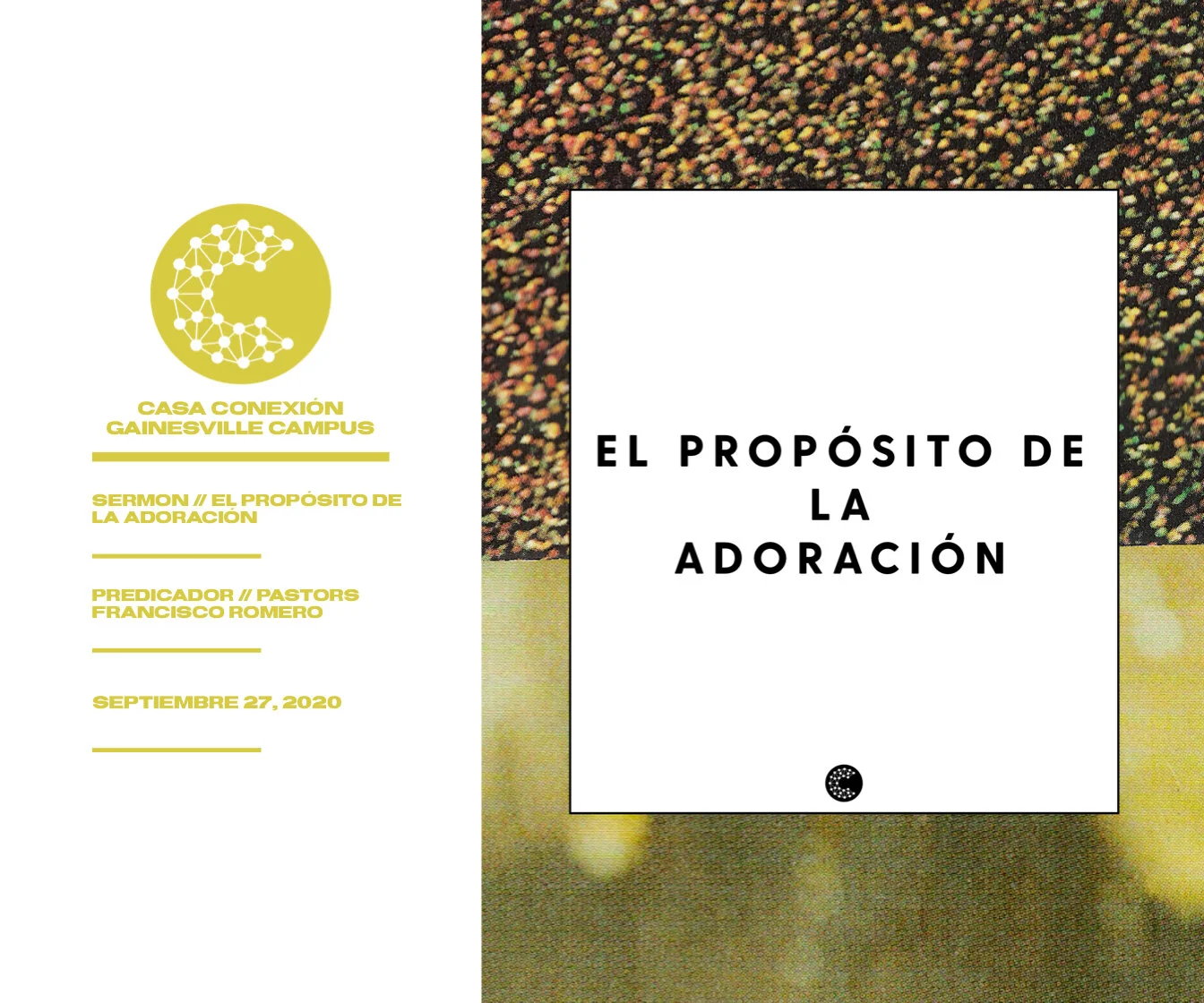 El Proposito De La Adoración // Pastor Francisco Romero