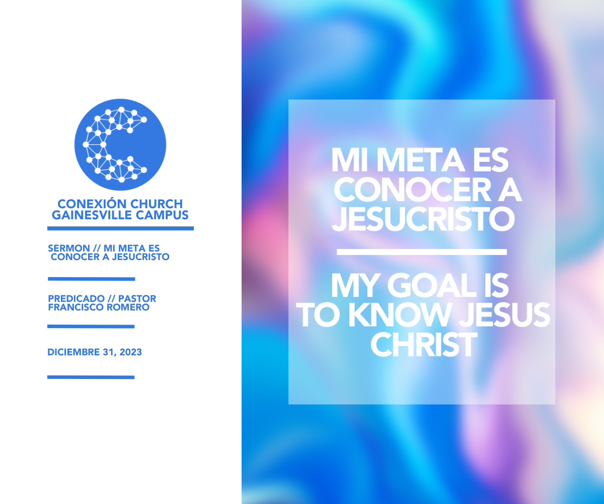 Mi Meta Es Conocer A Jesucristo // Pastor Francisco Romero