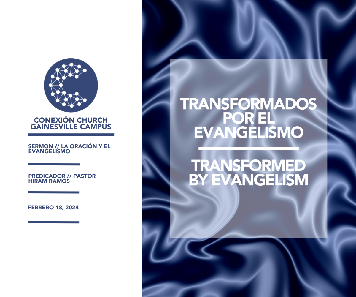 Transformados Por El Evangelismo // Pastor Francisco Romero