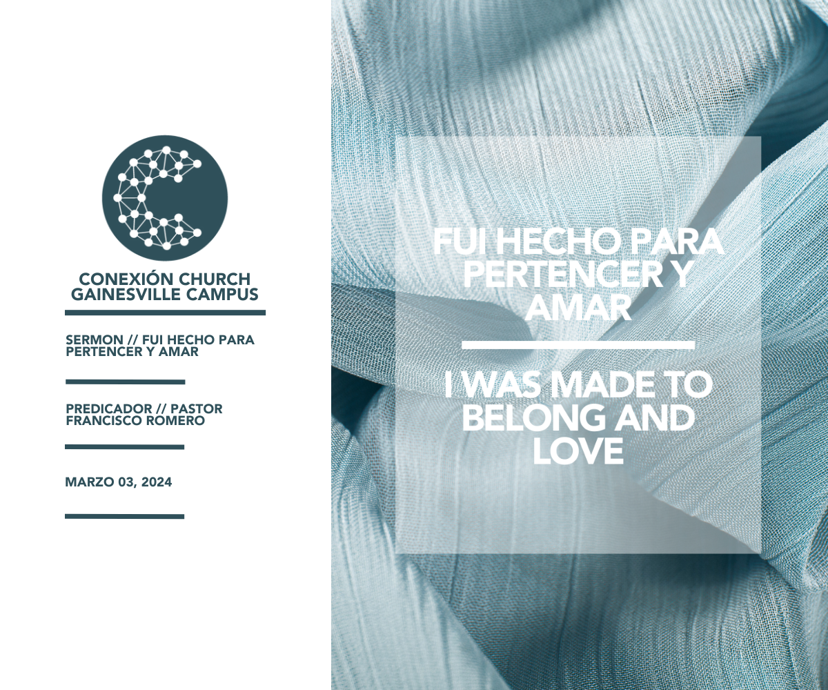 Fui Hecho Para Pertenecer Y Amar // Pastor Francisco Romero