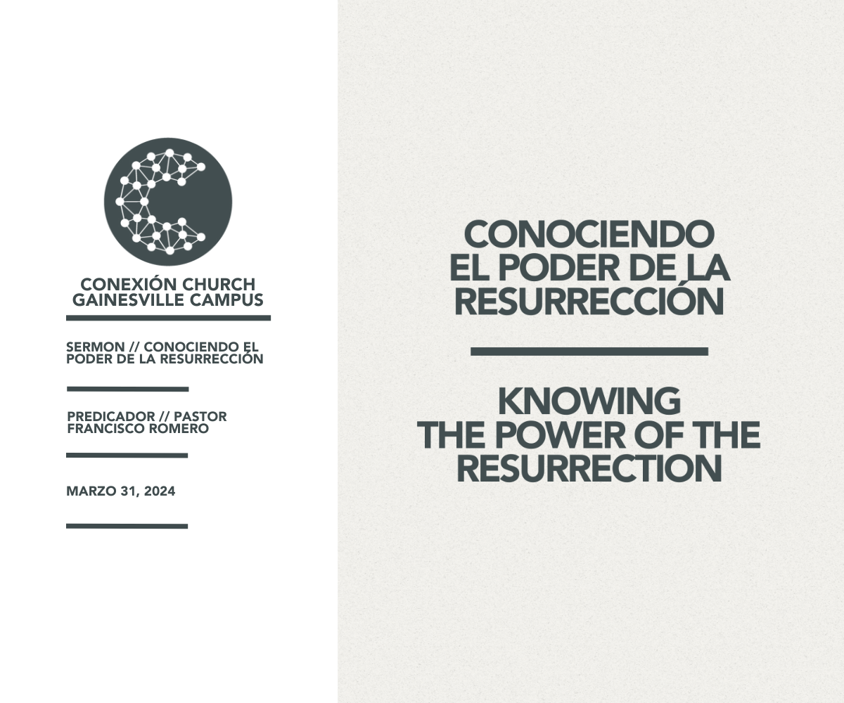 Conociendo El Poder De La Resurrección // Pastor Francisco Romero