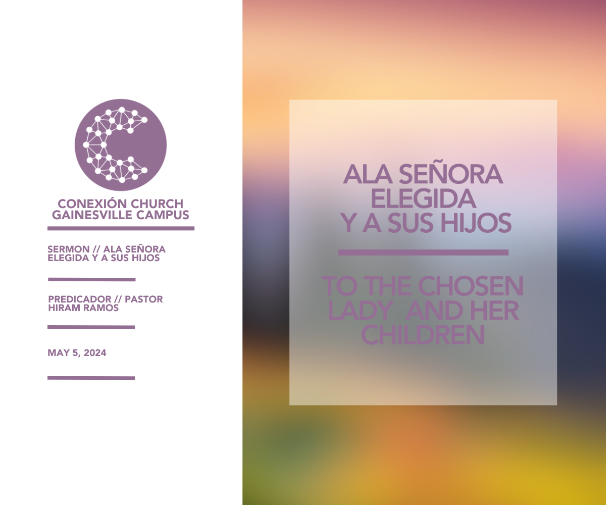 A La Señora Elegida Y A Sus Hijos // Pastor Hiram Ramos