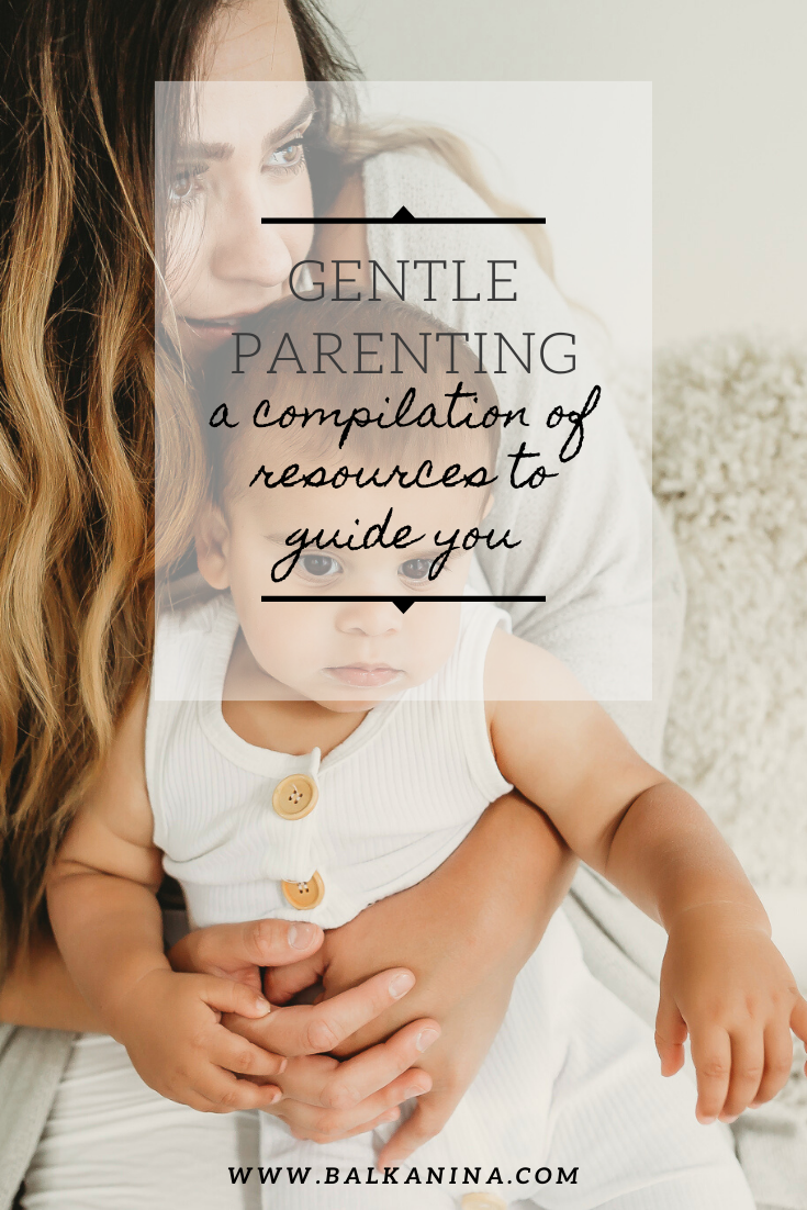 Gentle Parenting: A compilation of resources to guide you