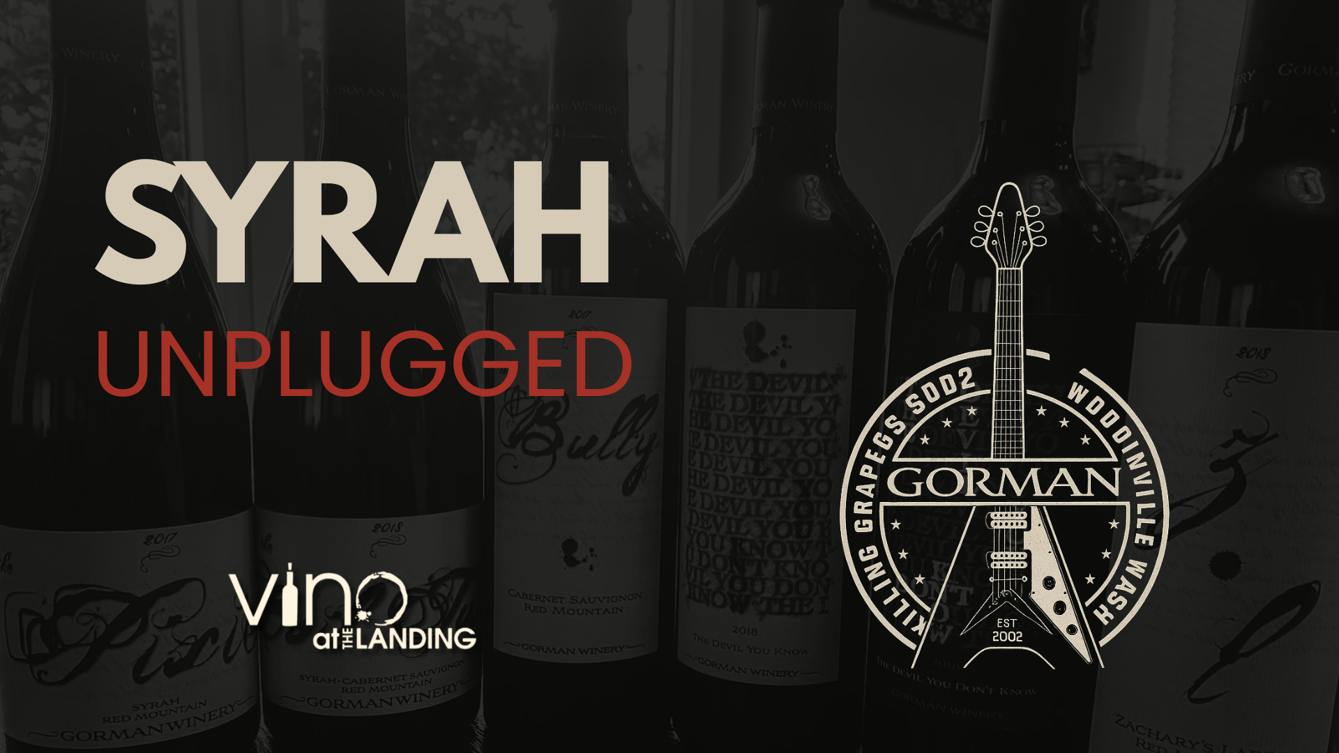 Syrah Unplugged - Gorman Winery Exclusive Tasting
