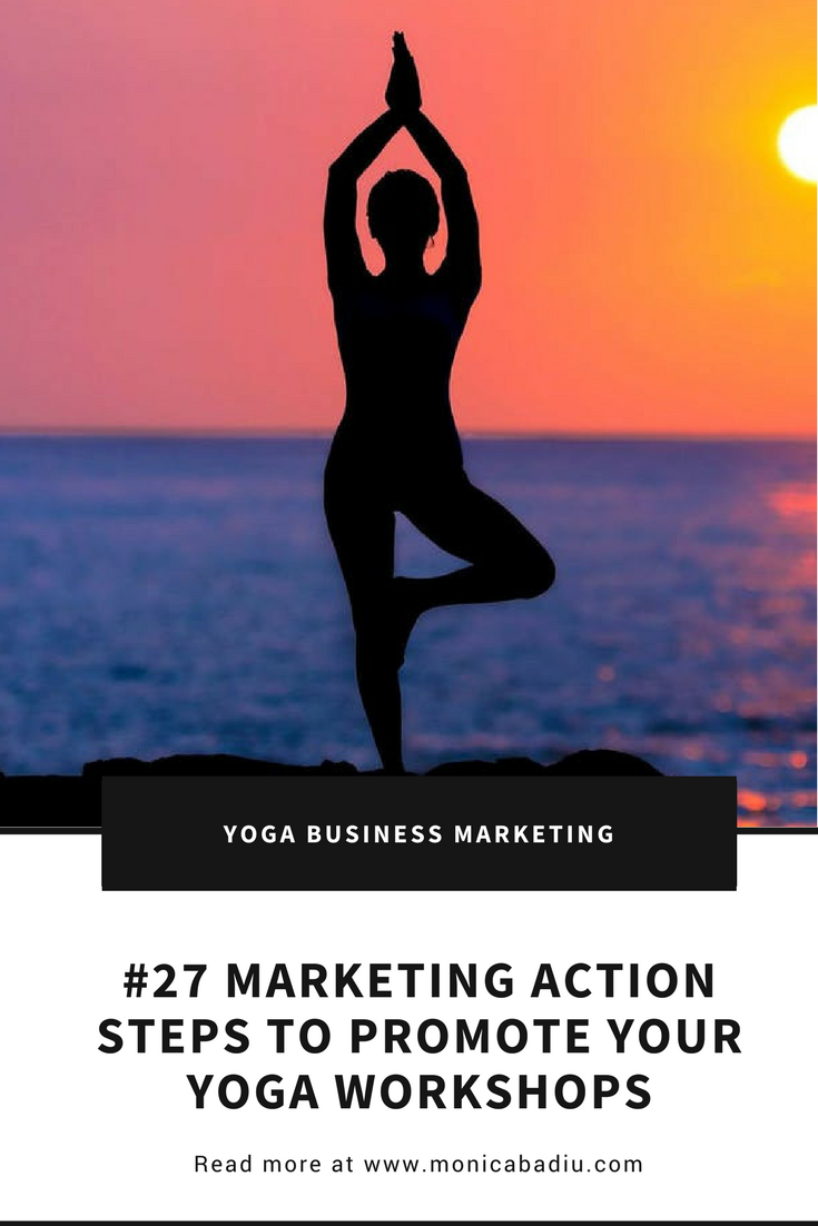 27 Marketing Action Steps to Promote Your Yoga Workshops - Monica