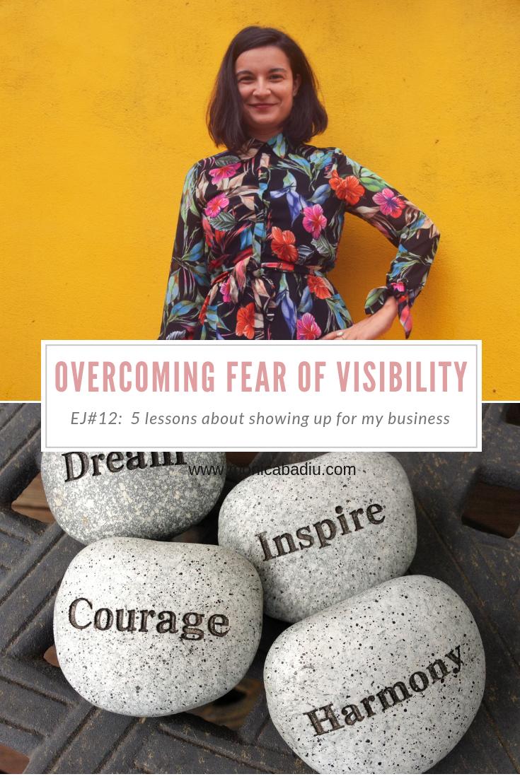 Entrepreneur Journal Episode #12: 5 lessons I learned the hard way in overcoming my fear of being visible via monicabadiu.com  via monicabadiu.com #visibility #coach #marketingtips #womeninbusiness #mindsetforsucces