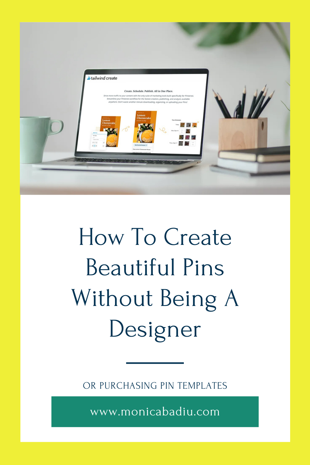 How to Create Beautiful Pins Without Being A Designer Or Purchasing Templates