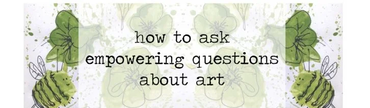 How to ask children empowering questions about their art