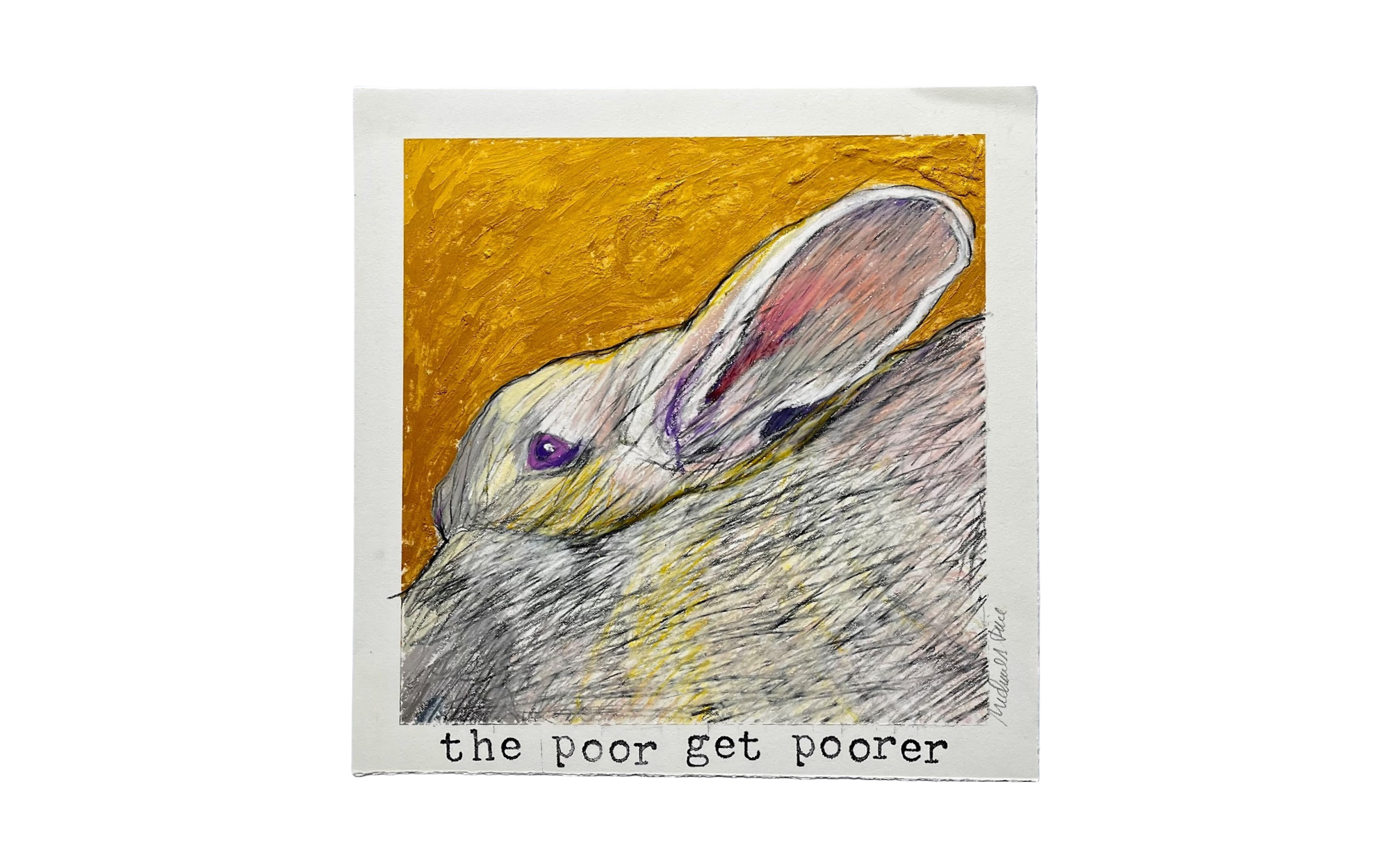   the poor.  (2023), oil pastels, oil stick, graphite, and rubber stamping on paper, framed 19 x 19”, $400 
