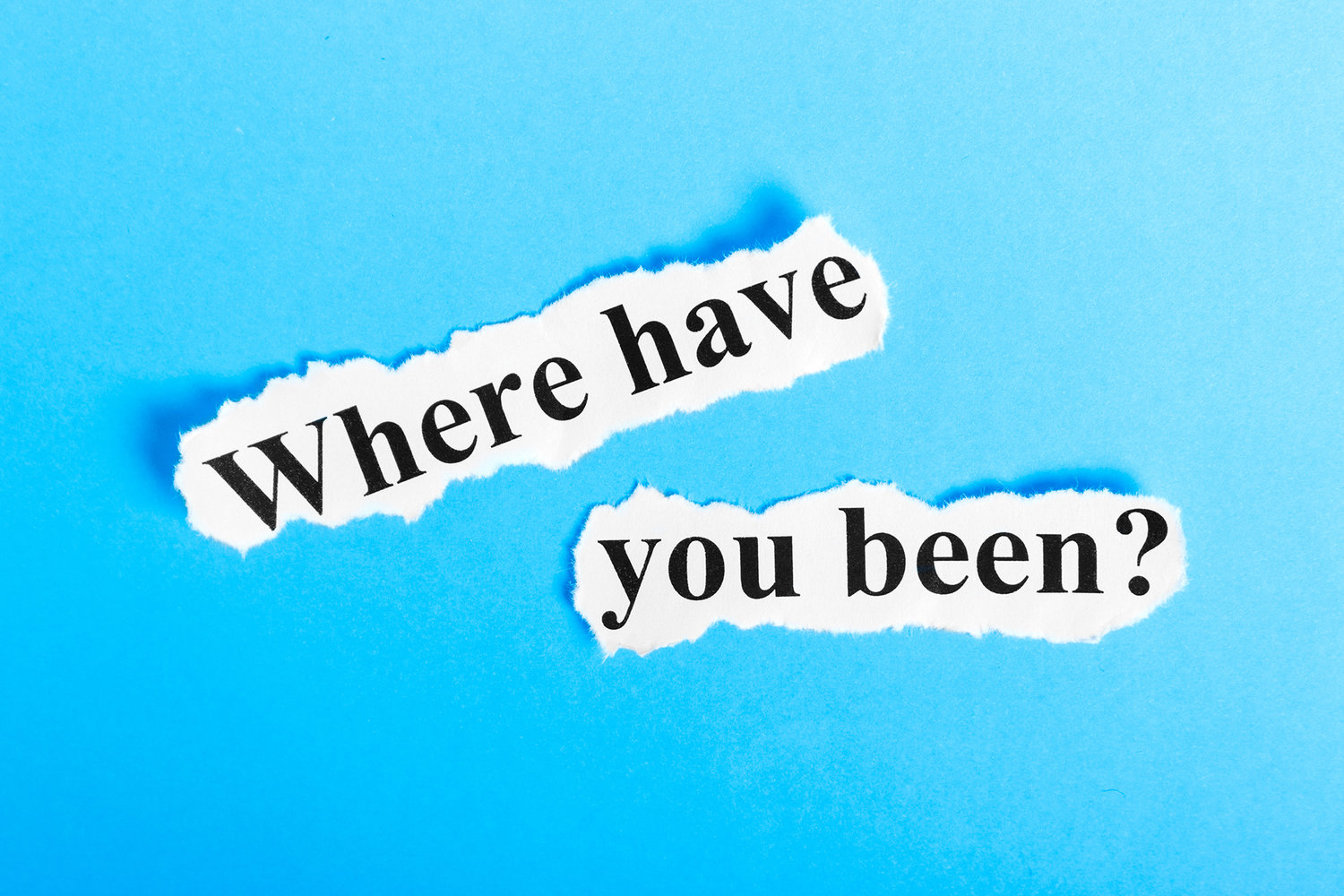 Episode #18 - Where have YOU been?
