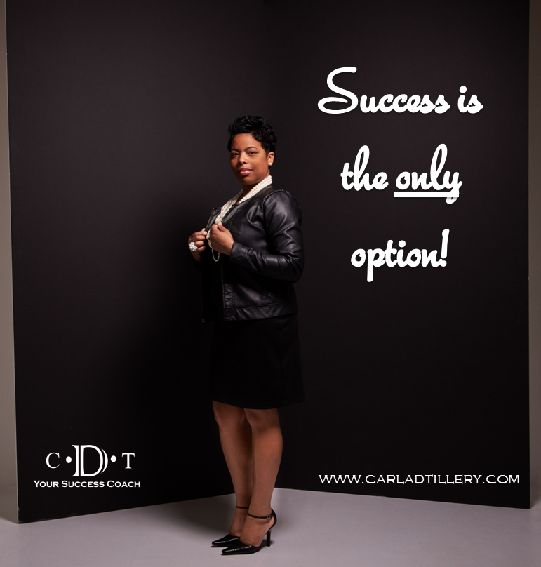 CARLA D. TILLERY, YOUR SUCCESS COACH