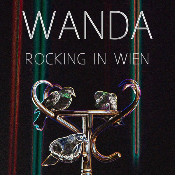 Wanda - Rocking in Wien