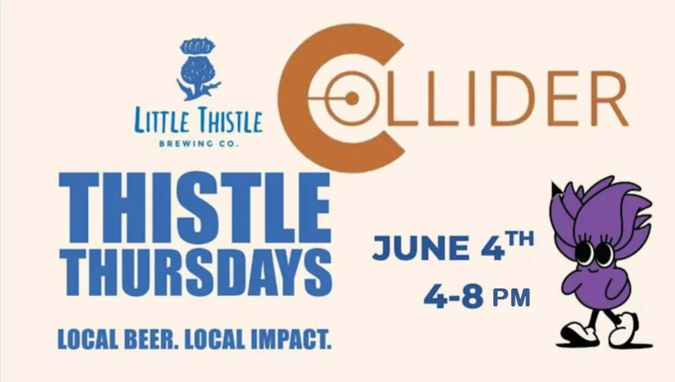 Thistle Thursdays supporting Collider