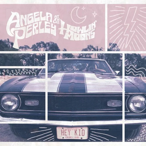 Angela Perley & The Howlin' Moons - Hey Kid