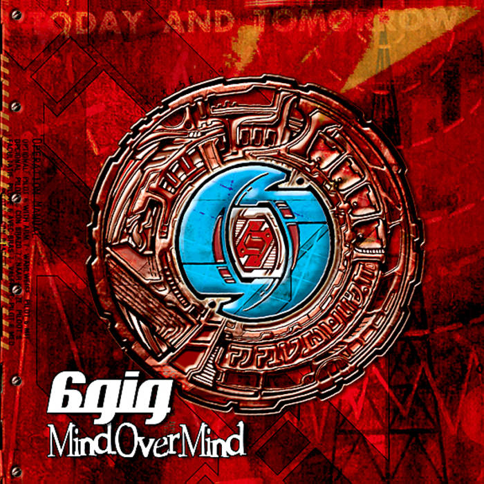 6 gig - Mind over Mind