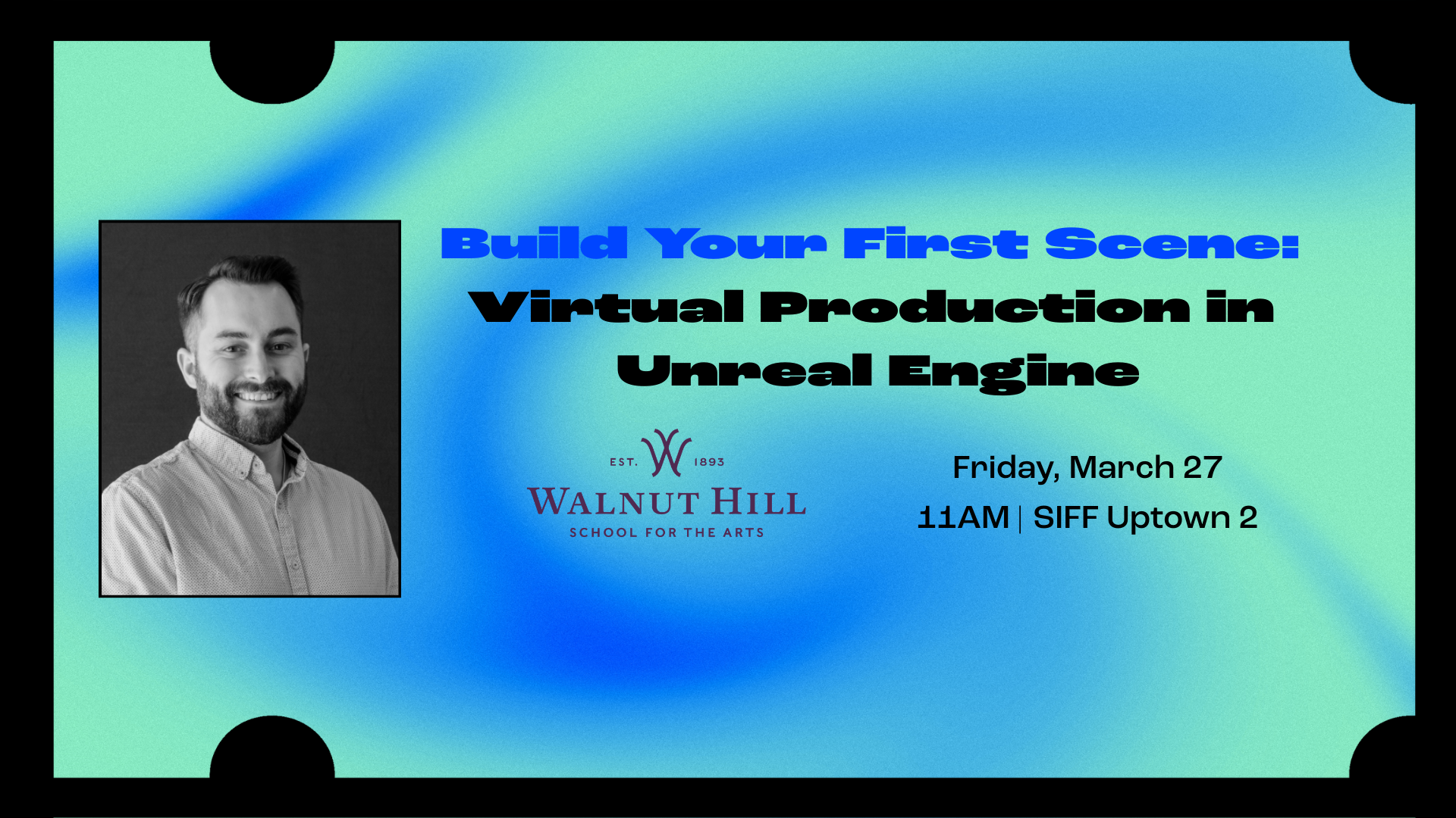 Build Your First Scene: Virtual Production in Unreal Engine presented by Walnut Hill School for the Arts