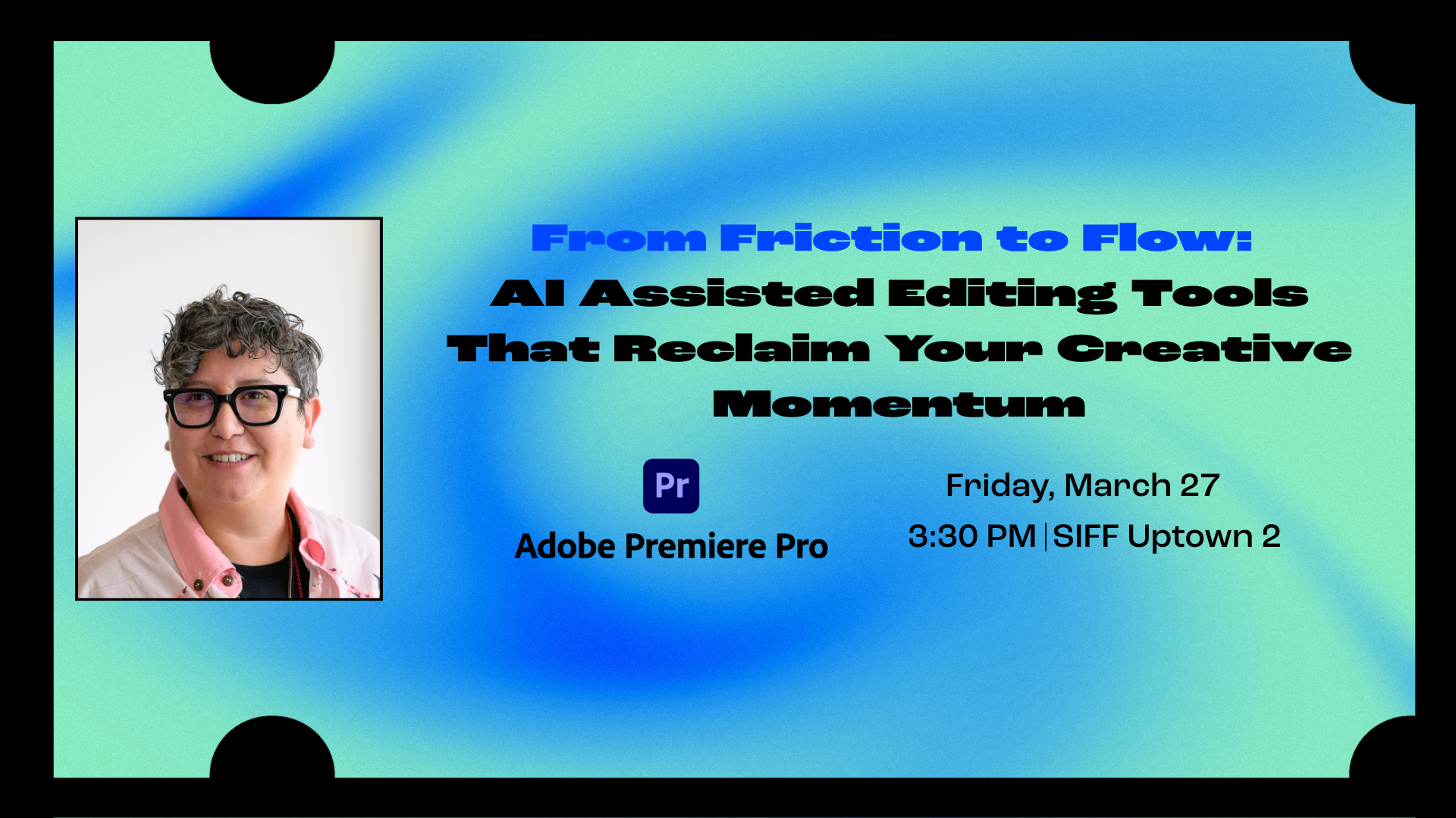 From Friction to Flow: AI-Assisted Editing Tools That Reclaim Your Creative Momentum presented by Adobe Premiere Pro