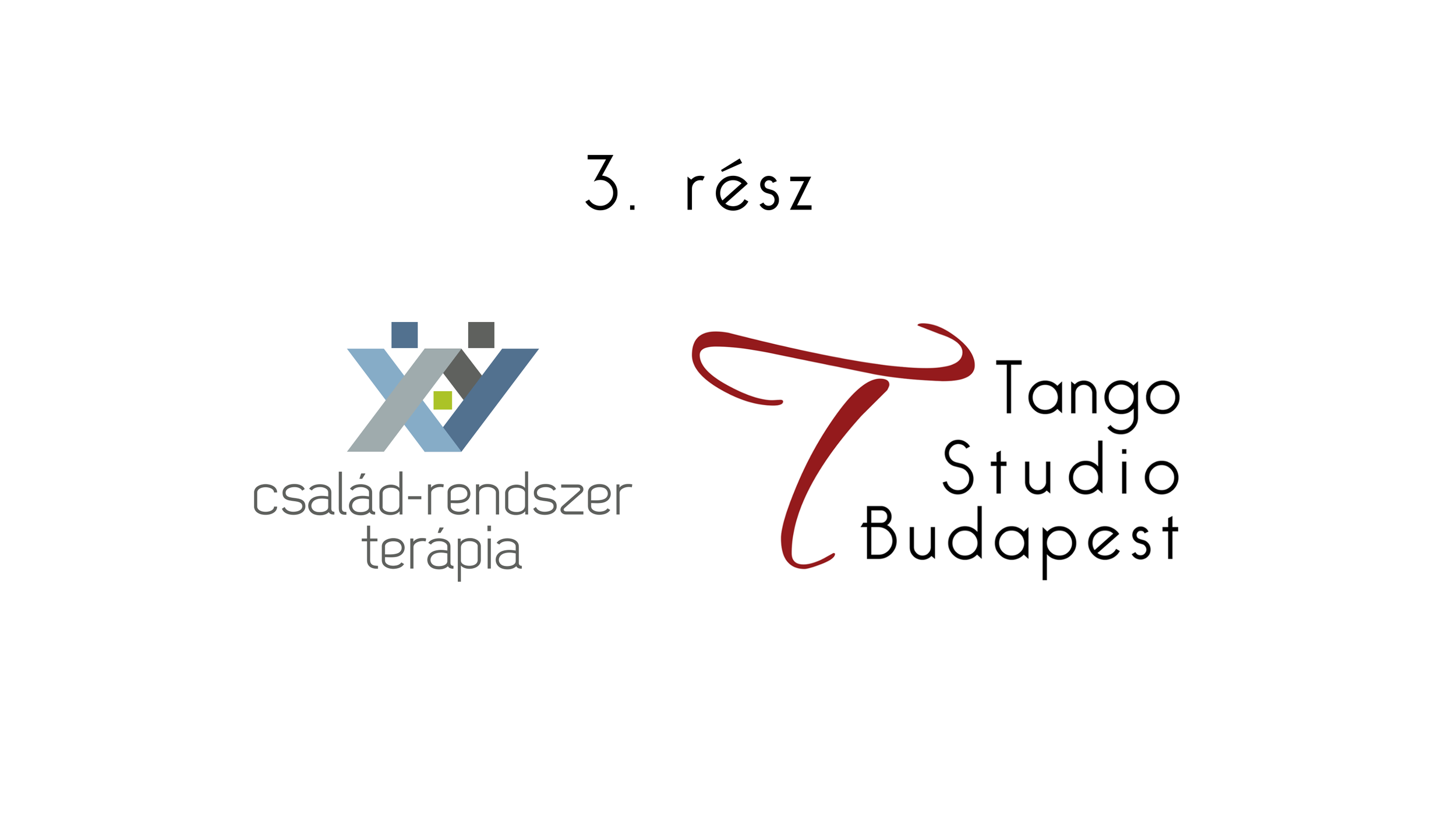 Érzelmi Kapcsolódás Tangóval - 3. rész