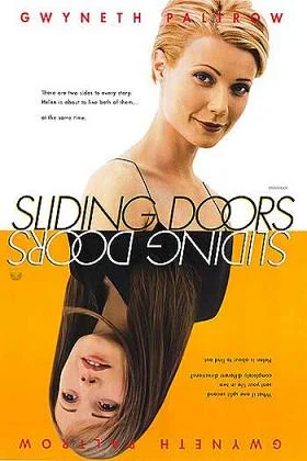 “Sliding Doors” Wikipedia article . Please imagine in your mind’s eye a version of this poster with Barack Obama on top and Hillary Clinton on the Bottom to represent the two alternate histories: actual history and “Hillary wins in 2008.”