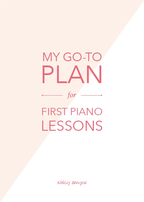 My Go-To Plan for First Piano Lessons